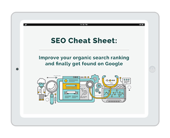 Download the SEO cheat sheet and get found on Google today!